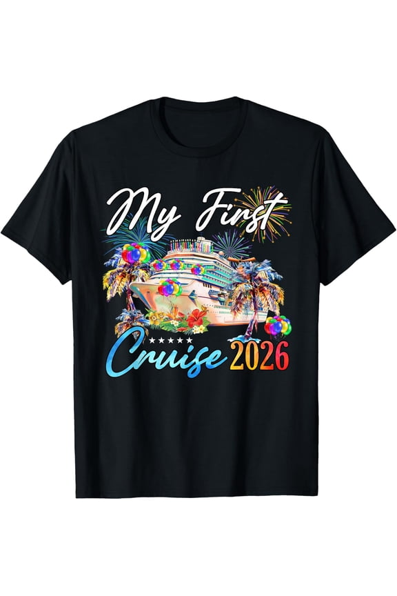 My First Cruise 2026 Funny First Time Cruise Vacation 2026 T-Shirt tee