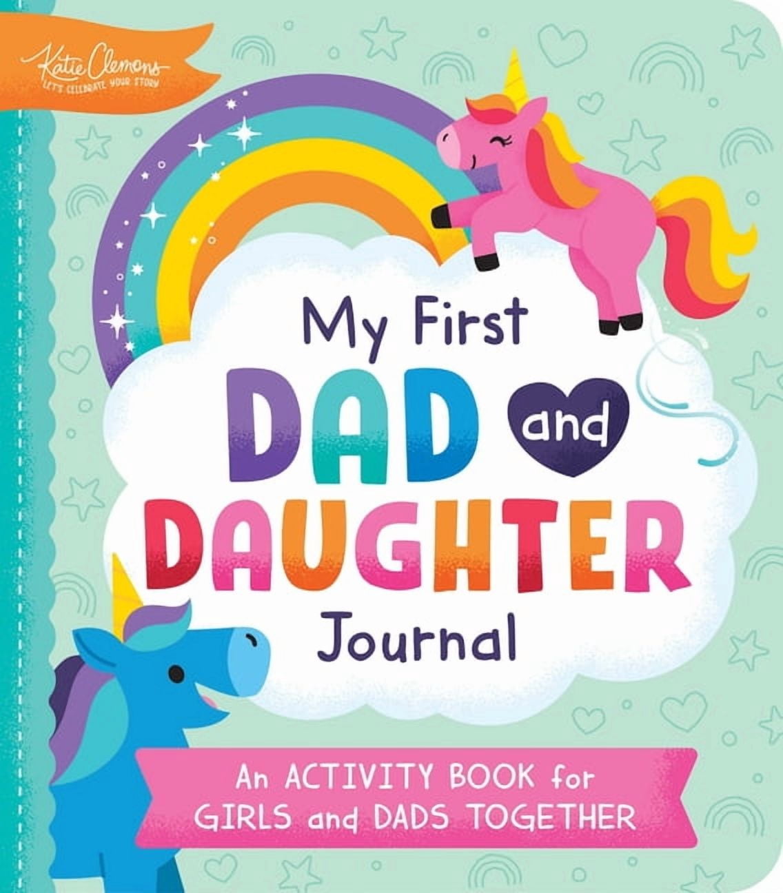 My First Dad and Daughter Journal: An Activity Book for Girls and Dads Together, (Paperback)