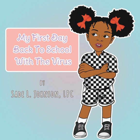 My First Day Back To School With The Virus, (Paperback)