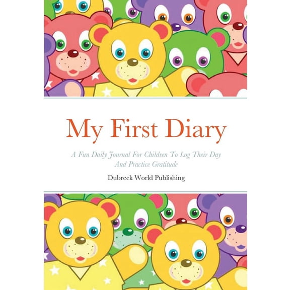 My First Diary : A Fun Daily Journal For Children To Log Their Day And Practice Gratitude (Paperback)