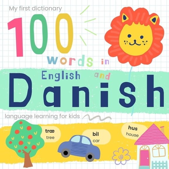 My First Dictionary 100 words in Danish and English, Danish Language Learning for Kids: Learn Danish for Beginners, Bili, (Paperback)