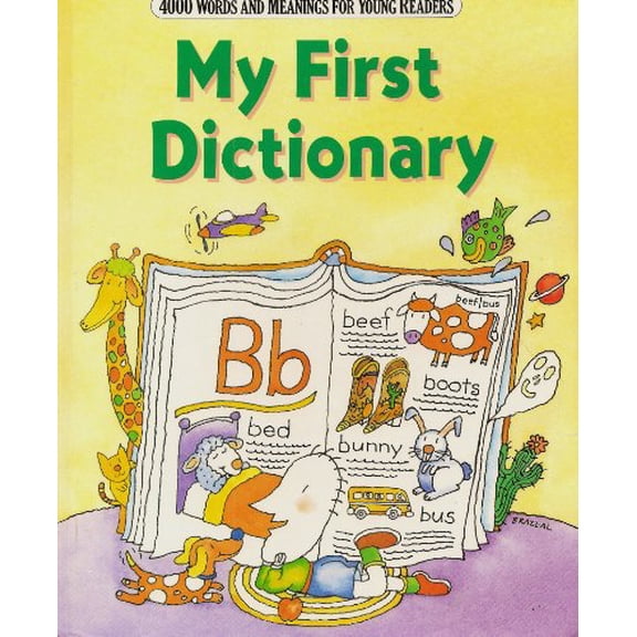 Pre-Owned My First Dictionary: Four Thousand Words and Meanings for Young Children (Hardcover) 0062750011 9780062750013