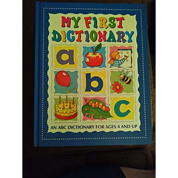 Pre-Owned My First Dictionary (An ABC Dictionary for Ages 4 and up) (Hardcover) 0752577638 9780752577630