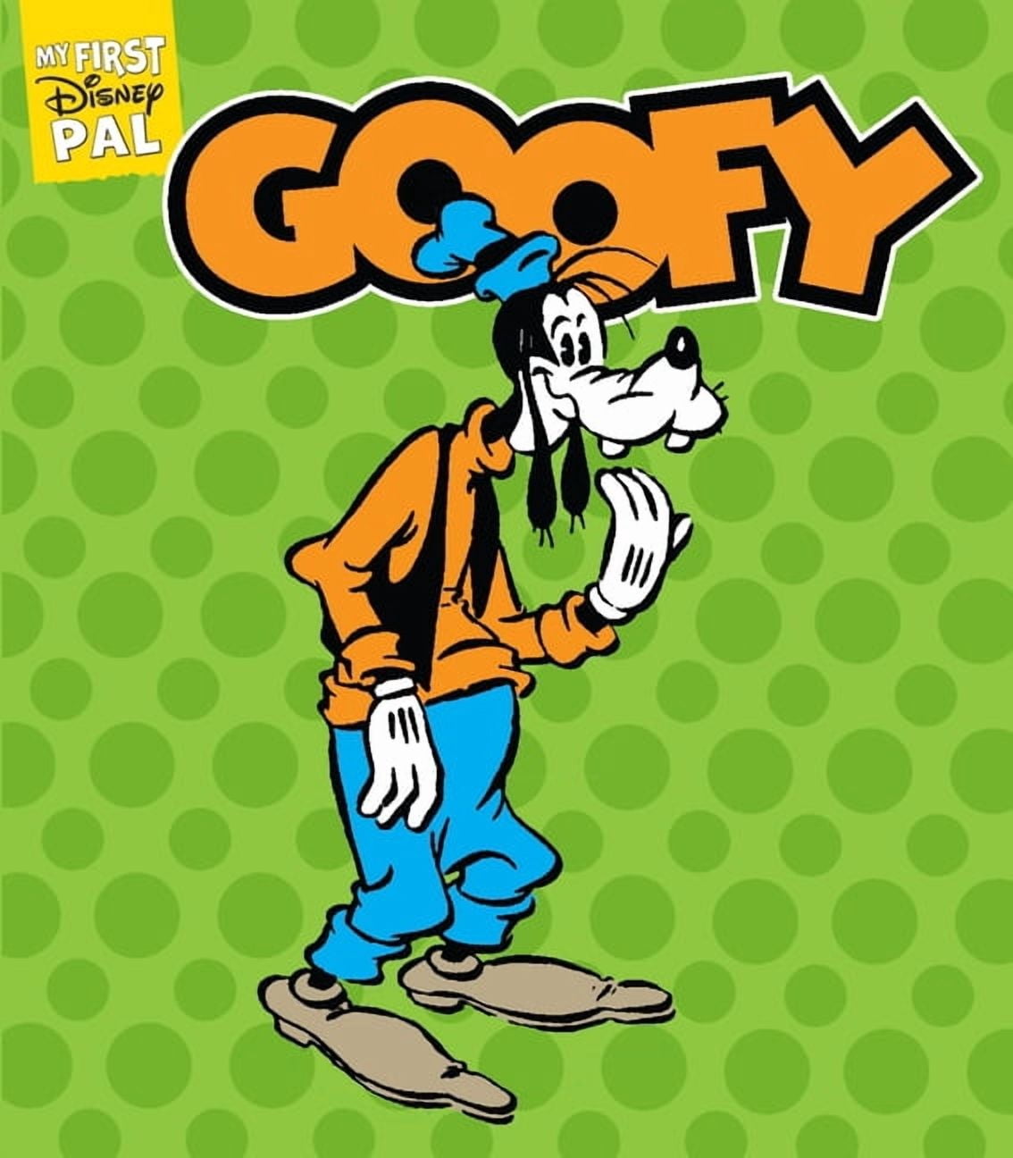 My First Disney Pal My First Disney Pal: Goofy: A Board Book, (Board Book)
