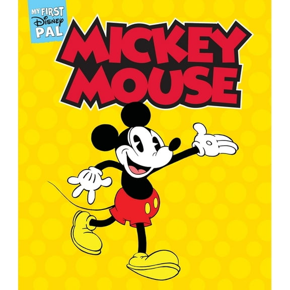 My First Disney Pal My First Disney Pal: Mickey Mouse: A Board Book, (Board Book)