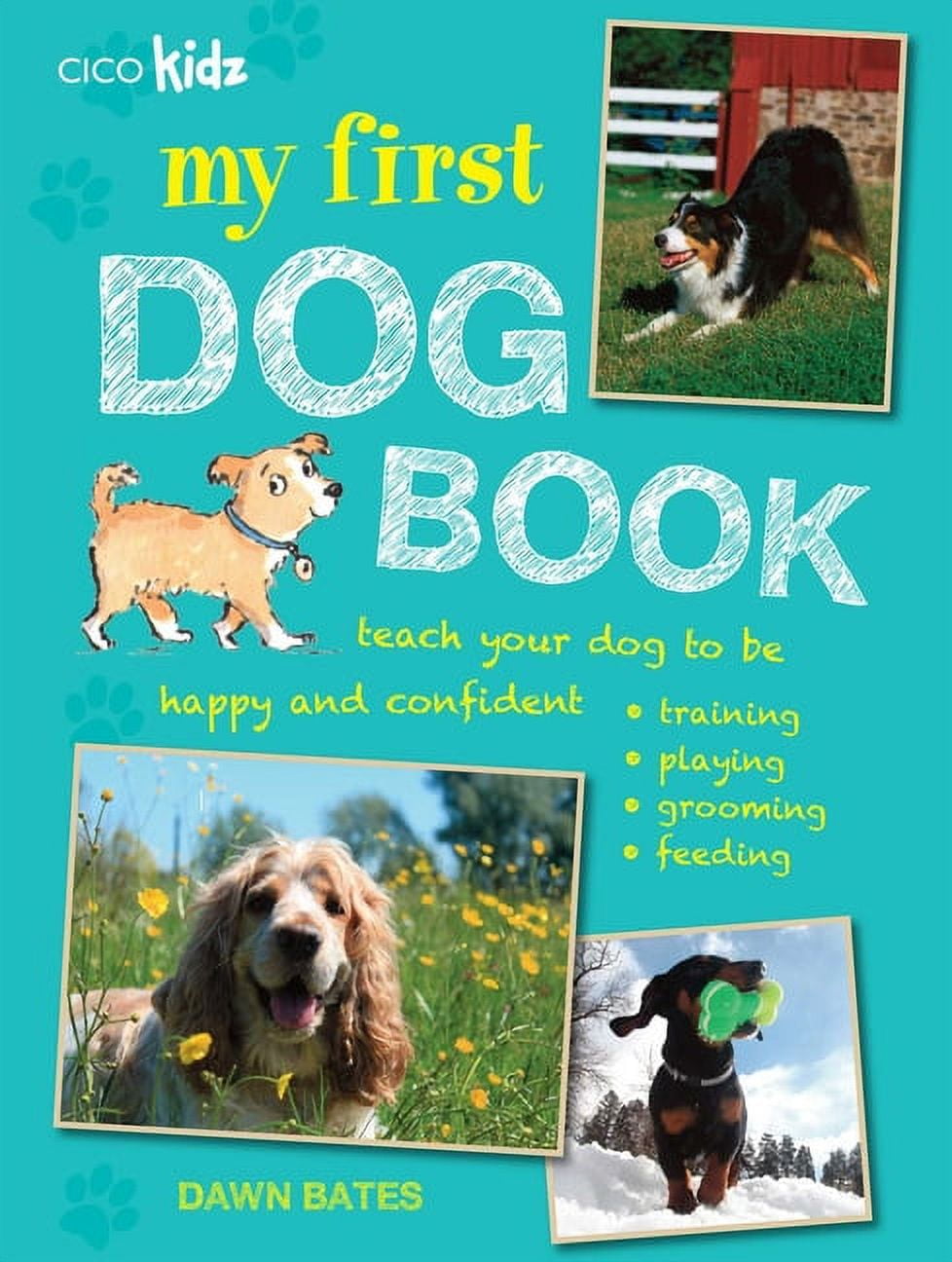 My First Dog Book Teach your dog to be happy and confident training
