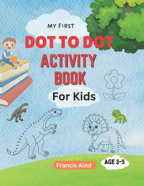 My First Dot to Dot Activity Book for Kids, (Paperback) - Walmart.com