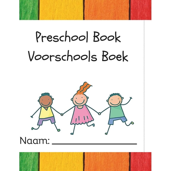 My First English - Dutch Preschool Learning Book: Letters, Numbers, and Early Words for children Aged 2-5: Fun Early Bil, (Paperback)