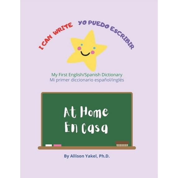 My First English-Spanish Dictionary- Mi I Can Write - Yo Puedo Escribir: At Home/En Casa, (Paperback)