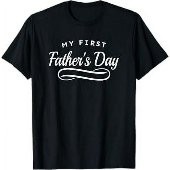 My First Father's Day - 1st Time Dad T-Shirt