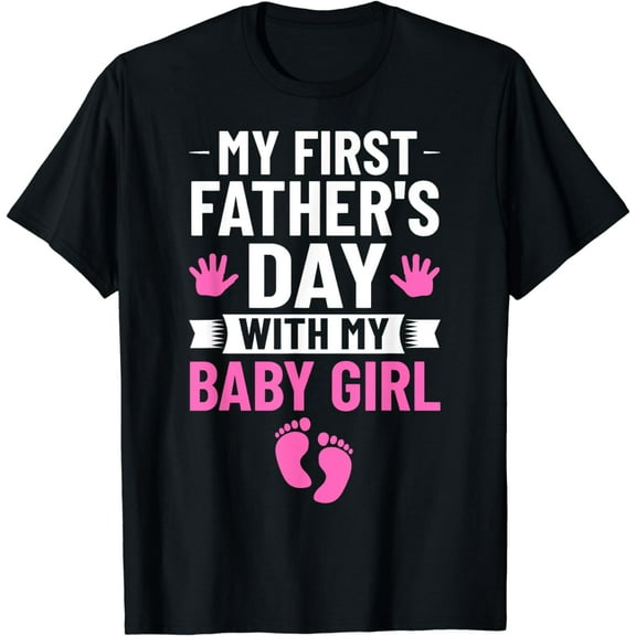 My First Fathers Day Baby Girl Outfit First Time Dad T-Shirt