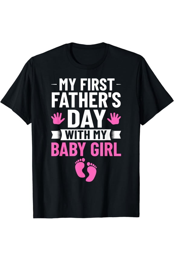 My First Fathers Day Baby Girl Outfit First Time Dad T-Shirt