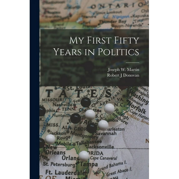My First Fifty Years in Politics, (Paperback)