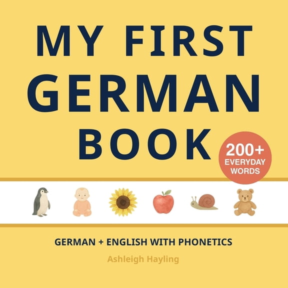 My First German Book: Bilingual German-English first words book with phonetics, (Paperback)