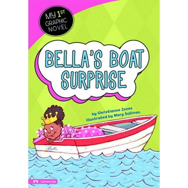 My First Graphic Novel: Bella's Boat Surprise (Paperback)
