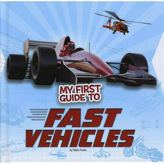 My First Guide to Fast Vehicles