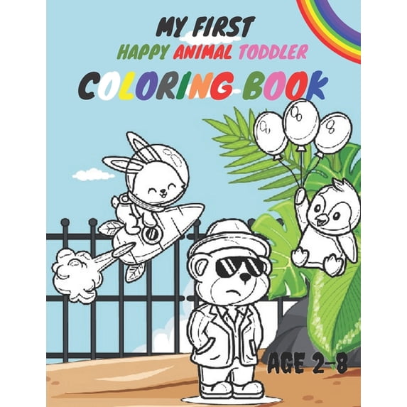 My First Happy Animal Toddler Coloring Book age 2-8: Easy and Fun Educational Coloring Pages of Animals for Little Kids , (Paperback)