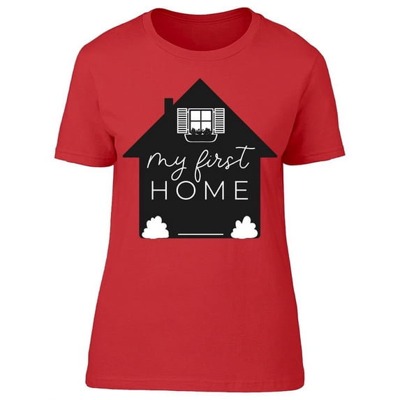 My First Home T-Shirt Women -Image by Shutterstock, Female Large