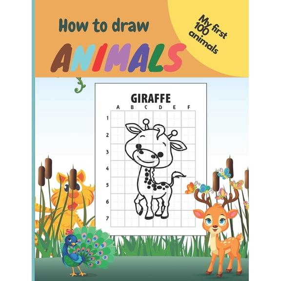 My First How To Draw Animals: Easy Step By Step Drawings For Kids Aged 3-8 Fun For Boys And Girls (Paperback)