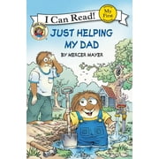 My First I Can Read: Little Critter: Just Helping My Dad (Paperback)