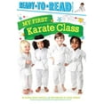 thumbnail image 1 of Pre-Owned My First Karate Class: Ready-To-Read Pre-Level 1 (Paperback) 1481479318 9781481479318, 1 of 1