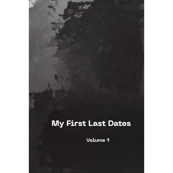 My First Last Dates My First Last Dates, Book 1, (Paperback)