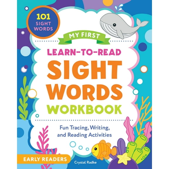 My First Learn-To-Read Sight Words Workbook: Fun Tracing, Writing, and Reading Activities for Beginner Readers, (Paperback)