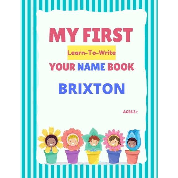 My First Learn-To-Write Your Name Book My First Learn-To-Write Your Name Book: Brixton, (Paperback)