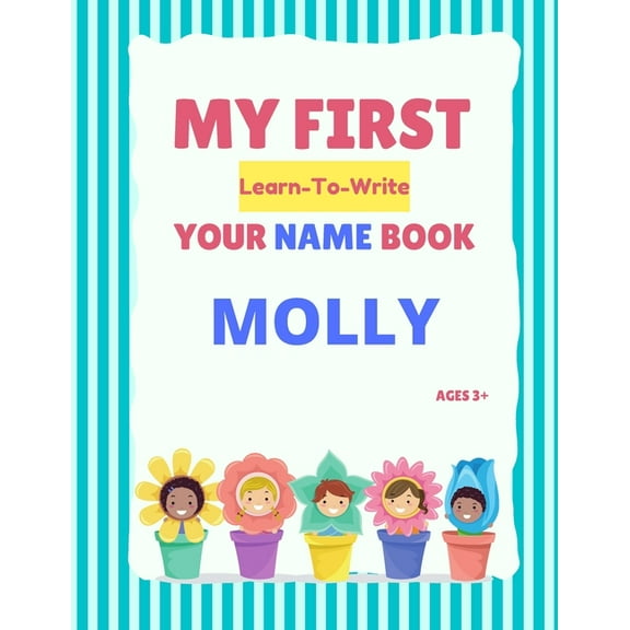 My First Learn-To-Write Your Name Book My First Learn-To-Write Your Name Book: Molly, (Paperback)