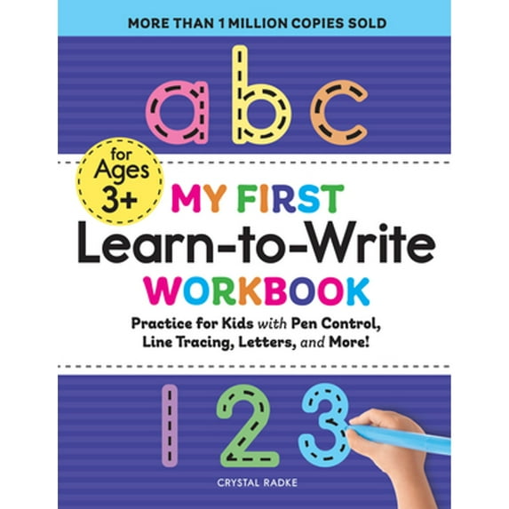 Pre-Owned My First Learn-To-Write Workbook: Practice for Kids with Pen Control, Line Tracing, Letters, and More! (Paperback) 1641526270 9781641526272