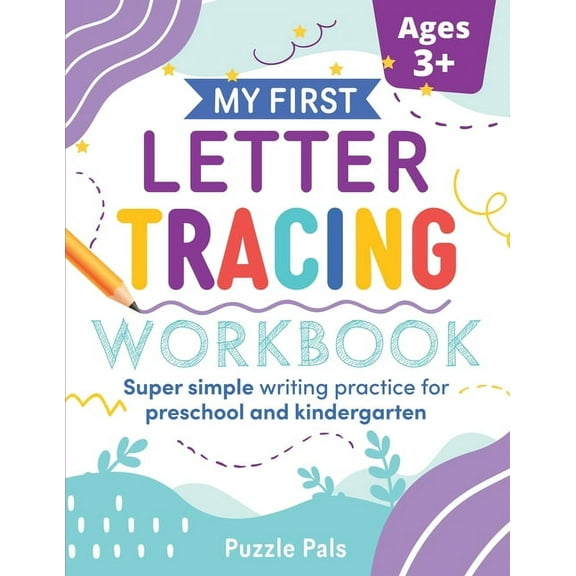 My First Letter Tracing Workbook: Super Simple Writing Practice for Preschool and Kindergarten, (Paperback)