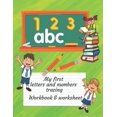 thumbnail image 1 of My First Letters And Numbers Tracing Workbook And Worksheet: Practice And Coloring Alphabetical Letters A-Z And Number 1-10 (Paperback), 1 of 1