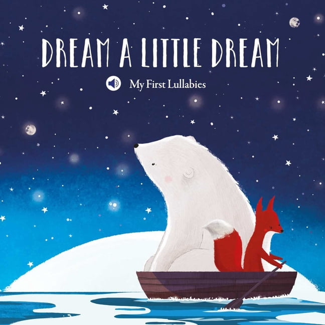 My First Lullabies/Nursery Rhymes My First Lullabies - Dream a Little Dream, (Board Book)