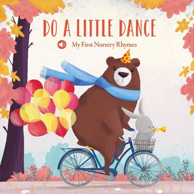 My First Lullabies/Nursery Rhymes My First Nursery Rhymes - Do a Little Dance, (Board Book)
