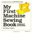 thumbnail image 1 of Pre-Owned My First Machine Sewing Book: Straight Stitching/Kit, Ages 7 to 11 Paperback, 1 of 1