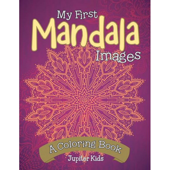 My First Mandala Images (A Coloring Book) (Paperback)