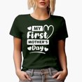 thumbnail image 1 of My First Mother's Day for a New Mom, Mother, Mommy, Mama or Mum, Military Green T-Shirt, XL, 1 of 5