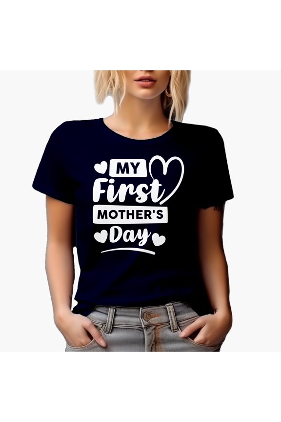My First Mother's Day for a New Mom, Mother, Mommy, Mama or Mum, Navy Blue T-Shirt, Medium