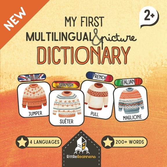 My First Multilingual Picture Dictionary - English, Spanish, French, Italian: 200+ Words with Fun Illustrations to Learn, (Paperback)