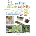 thumbnail image 1 of Pre-Owned My First Nature Activity Book: 35 easy and fun outdoor projects for children aged 7 years + Paperback, 1 of 1