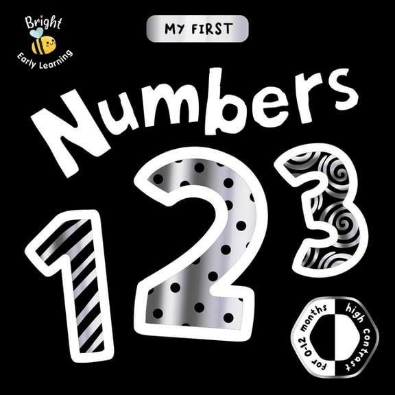 My First Numbers: A High-Contrast First Concepts Book for 0-12 Month Olds, (Board Book)
