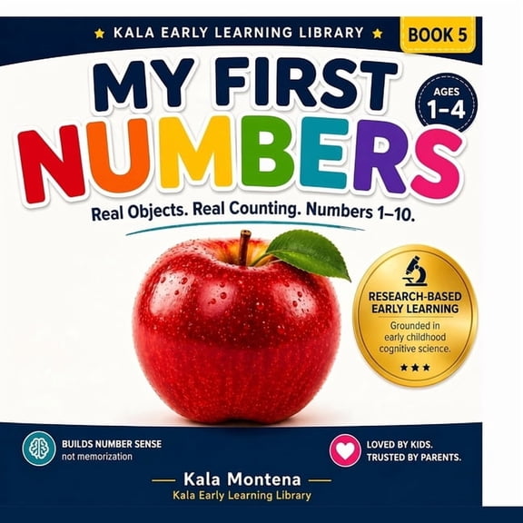 My First Words My First Numbers: A Science-Based Number Learning Book for Toddlers Ages 1-4: Research-Backed System - Real Objects. Rea, Book 5, (Paperback)