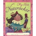thumbnail image 1 of My First Nutcracker (Hardcover) by E T A Hoffmann, Stephanie True Peters, 1 of 1