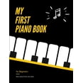 thumbnail image 1 of My First PIANO Book for Beginners - Note Names IN the Note Heads: Learn Piano or Keyboard - VERY (Paperback) by Alicja Urbanowicz, 1 of 1