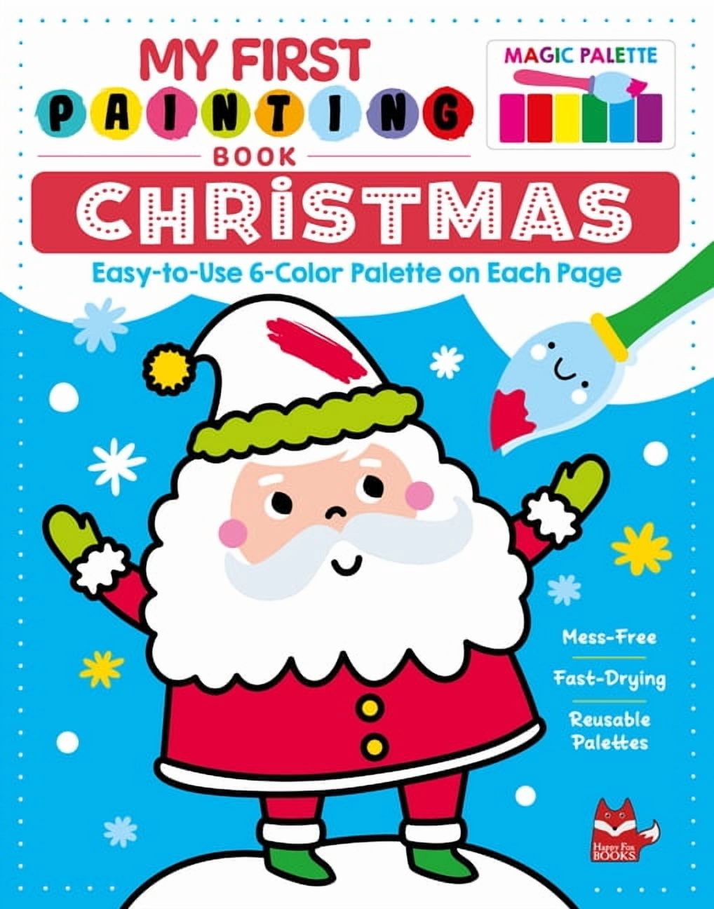 My First Painting Book: Christmas: Easy-To-Use 6-Color Palette on Each Page, (Paperback)