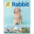 thumbnail image 1 of My First Pet Rabbit: Mastering Rabbit Care for Kids and Teens, (Paperback), 1 of 2