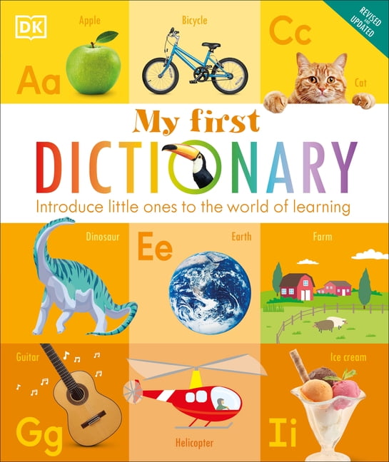 My First Reference My First Dictionary: Introduce Little Ones to