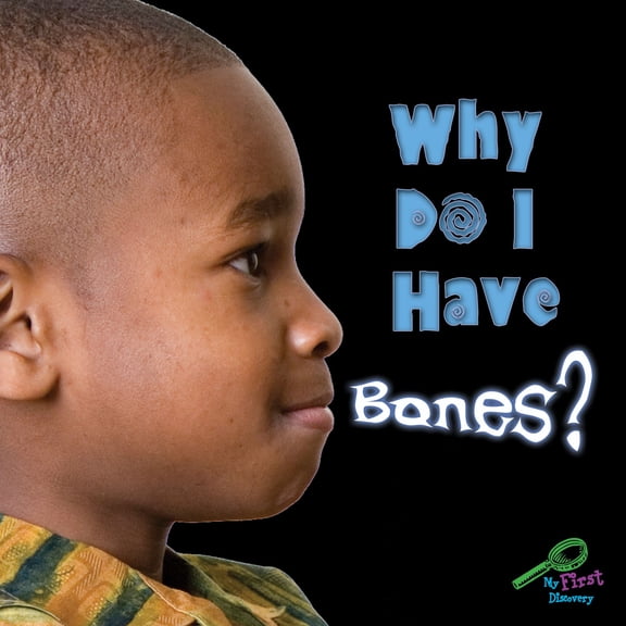 Pre-Owned My First Science Discovery Library: Why Do I Have Bones? (Board book)