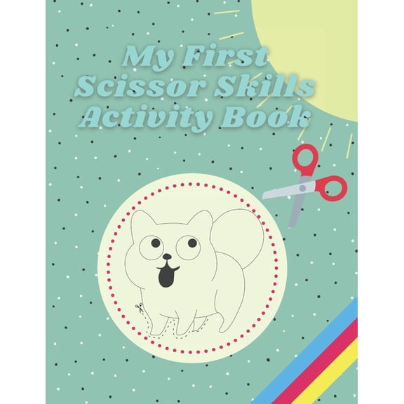 My First Scissor Skills Activity Book: Cutting Practice Preschool Workbook for Kids, (Paperback)