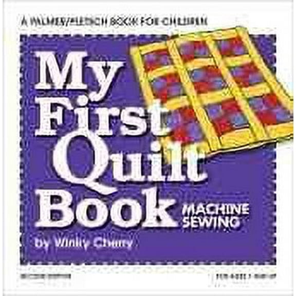 My First Sewing Book Kit series: My First Quilt Book KIT : Machine Sewing (Edition 2) (Paperback)
